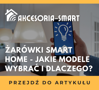 Żarówki Smart Home - Jakie Modele Wybrać I Dlaczego?